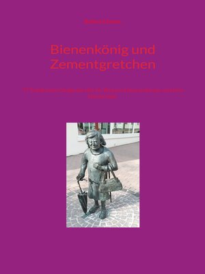 cover image of Bienenkönig und Zementgretchen